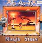 F.A.Y. - Magic Siren