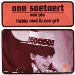 Ann Soetaert - Van Jou / Liefde Vind Ik Een Gril