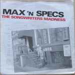 Max 'N Specs & The Tongue-Twisters - The Songwriters Madness