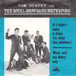 Tom Dunphy with The Royal Showband Waterford - If I Didn't Have A Dime (To Play The Jukebox)
