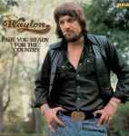 Waylon Jennings - Are You Ready For The Country